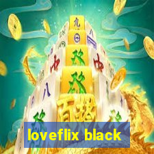 loveflix black